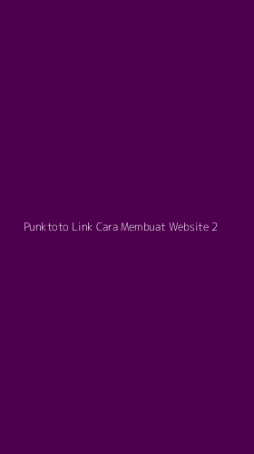 Tampilan Antarmuka Aplikasi Punktoto Link Cara Membuat Website - 2