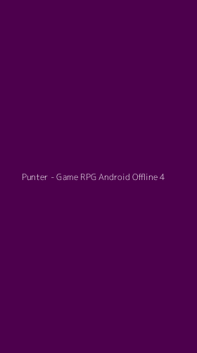 Tampilan Antarmuka Aplikasi Punter - Game RPG Android Offline - 4