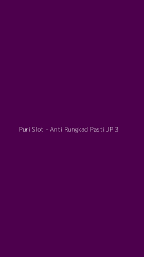 Tampilan Antarmuka Aplikasi Puri Slot - Anti Rungkad Pasti JP - 3
