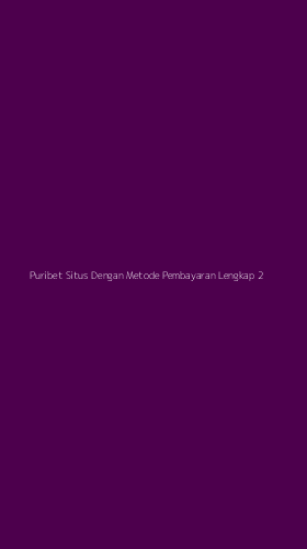 Tampilan Antarmuka Aplikasi Puribet Situs Dengan Metode Pembayaran Lengkap - 2
