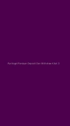 Tampilan Antarmuka Aplikasi Puritogel Panduan Deposit Dan Withdraw Kilat - 3