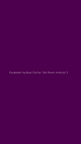 Tampilan Antarmuka Aplikasi Pusakabet Aplikasi Daftar Slot Resmi Android - 3