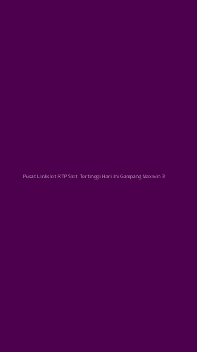 Tampilan Antarmuka Aplikasi Pusat Linkslot Rtp Slot Tertinggi Hari Ini Gampang Maxwin - 3