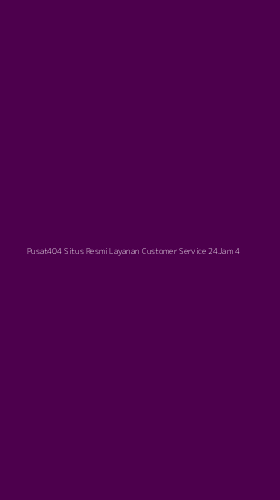 Tampilan Antarmuka Aplikasi Pusat404 Situs Resmi Layanan Customer Service 24jam - 4
