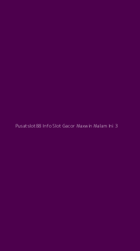 Tampilan Antarmuka Aplikasi Pusatslot88 Info Slot Gacor Maxwin Malam Ini - 3