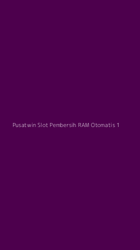 Tampilan Antarmuka Aplikasi Pusatwin Slot Pembersih Ram Otomatis - 1
