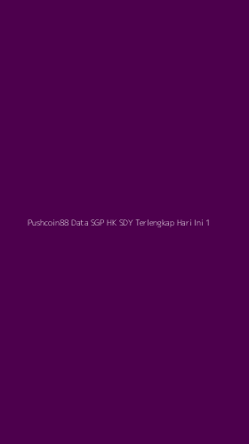 Tampilan Antarmuka Aplikasi Pushcoin88 Data Sgp Hk Sdy Terlengkap Hari Ini - 1