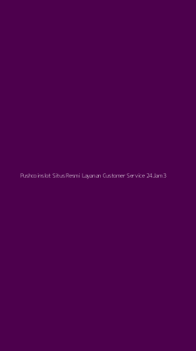 Tampilan Antarmuka Aplikasi Pushcoinslot Situs Resmi Layanan Customer Service 24jam - 3