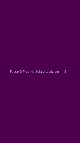 Tampilan Antarmuka Aplikasi Putra40 Prediksi Bola Jitu Malam Ini - 3