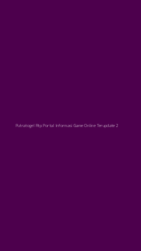 Tampilan Antarmuka Aplikasi Putratogel Rtp Portal Informasi Game Online Terupdate - 2