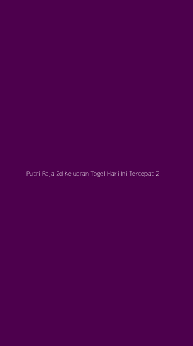Tampilan Antarmuka Aplikasi Putri Raja 2d Keluaran Togel Hari Ini Tercepat - 2