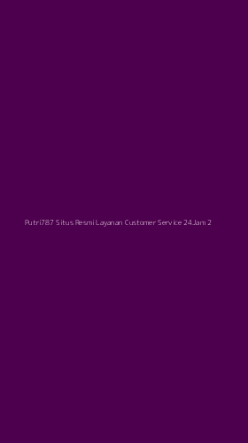 Tampilan Antarmuka Aplikasi Putri787 Situs Resmi Layanan Customer Service 24jam - 2