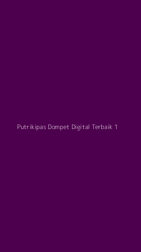 Tampilan Antarmuka Aplikasi Putrikipas Dompet Digital Terbaik - 1