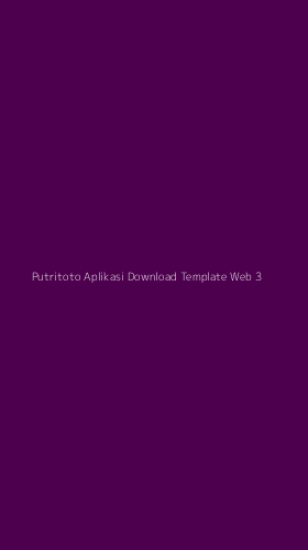 Tampilan Antarmuka Aplikasi Putritoto Aplikasi Download Template Web - 3