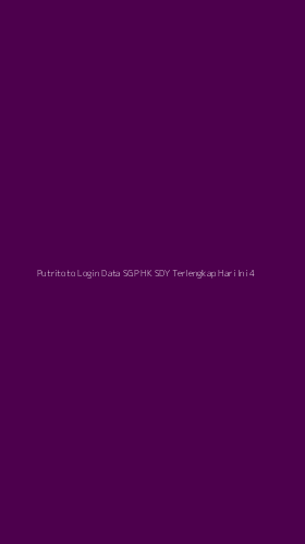 Tampilan Antarmuka Aplikasi Putritoto Login Data Sgp Hk Sdy Terlengkap Hari Ini - 4