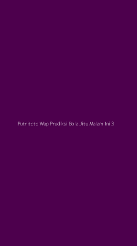 Tampilan Antarmuka Aplikasi Putritoto Wap Prediksi Bola Jitu Malam Ini - 3