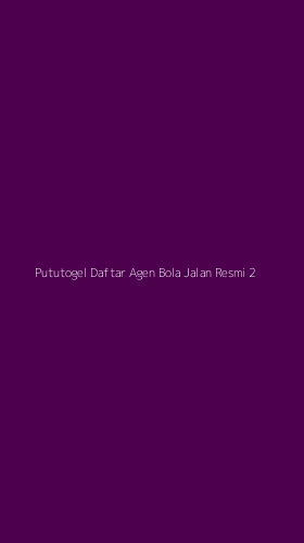 Tampilan Antarmuka Aplikasi Pututogel Daftar Agen Bola Jalan Resmi - 2