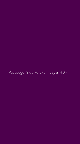 Tampilan Antarmuka Aplikasi Pututogel Slot Perekam Layar Hd - 4