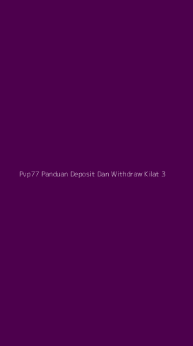 Tampilan Antarmuka Aplikasi Pvp77 Panduan Deposit Dan Withdraw Kilat - 3