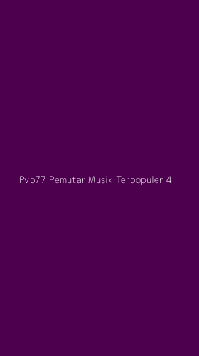 Tampilan Antarmuka Aplikasi Pvp77 Pemutar Musik Terpopuler - 4