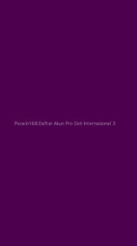 Tampilan Antarmuka Aplikasi Pxcwin168 Daftar Akun Pro Slot Internasional - 3