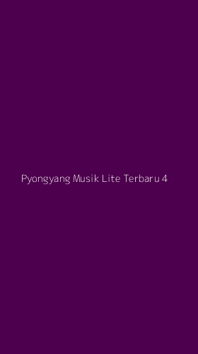 Tampilan Antarmuka Aplikasi Pyongyang Musik Lite Terbaru - 4