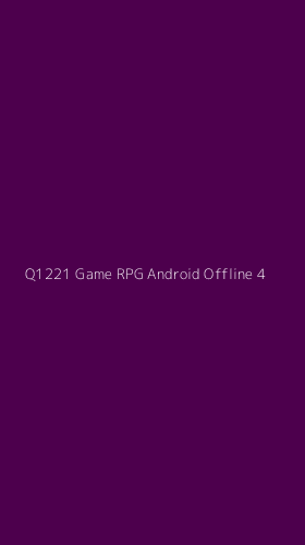 Tampilan Antarmuka Aplikasi Q1221 Game Rpg Android Offline - 4