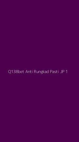 Tampilan Antarmuka Aplikasi Q138bet Anti Rungkad Pasti Jp - 1