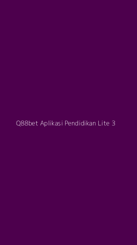 Tampilan Antarmuka Aplikasi Q88bet Aplikasi Pendidikan Lite - 3