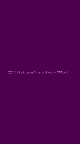 Tampilan Antarmuka Aplikasi Qq 168 Link Login Alternatif Anti Nawala - 3