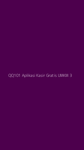Tampilan Antarmuka Aplikasi Qq101 Aplikasi Kasir Gratis Umkm - 3