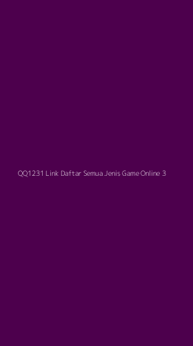 Tampilan Antarmuka Aplikasi Qq1231 Link Daftar Semua Jenis Game Online - 3