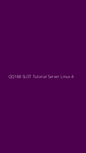 Tampilan Antarmuka Aplikasi Qq168 Slot Tutorial Server Linux - 4