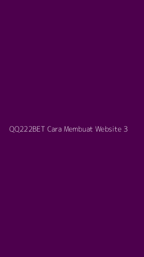 Tampilan Antarmuka Aplikasi Qq222bet Cara Membuat Website - 3