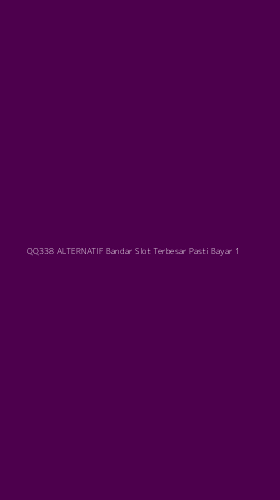 Tampilan Antarmuka Aplikasi Qq338 Alternatif Bandar Slot Terbesar Pasti Bayar - 1