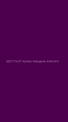 Tampilan Antarmuka Aplikasi Qq777slot Aplikasi Kebugaran Android - 4