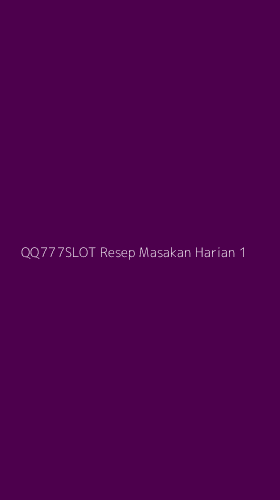 Tampilan Antarmuka Aplikasi Qq777slot Resep Masakan Harian - 1