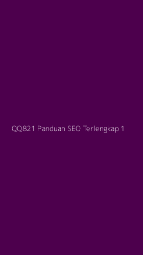 Tampilan Antarmuka Aplikasi Qq821 Panduan Seo Terlengkap - 1