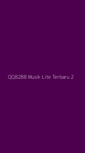 Tampilan Antarmuka Aplikasi Qq8288 Musik Lite Terbaru - 2