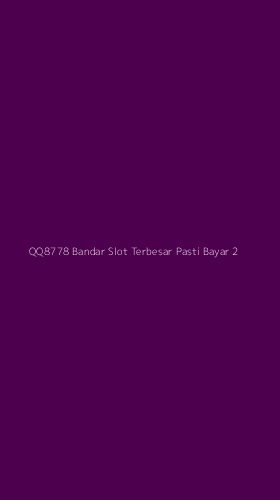 Tampilan Antarmuka Aplikasi Qq8778 Bandar Slot Terbesar Pasti Bayar - 2