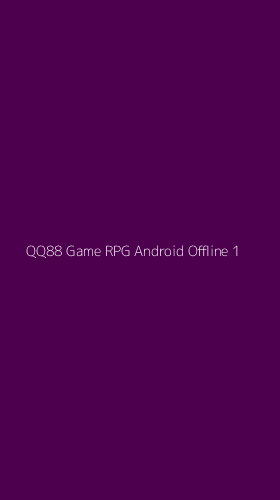 Tampilan Antarmuka Aplikasi Qq88 Game Rpg Android Offline - 1