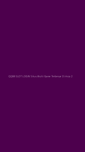 Tampilan Antarmuka Aplikasi Qq88 Slot Login Situs Multi Game Terbesar Di Asia - 2