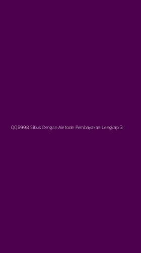 Tampilan Antarmuka Aplikasi Qq8998 Situs Dengan Metode Pembayaran Lengkap - 3