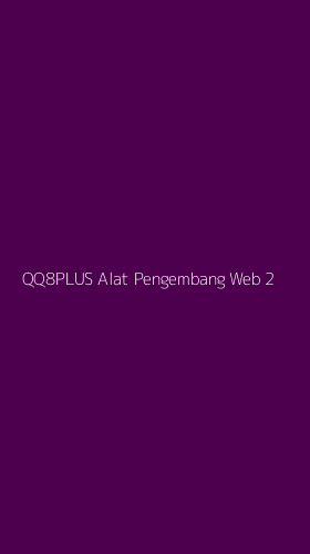 Tampilan Antarmuka Aplikasi Qq8plus Alat Pengembang Web - 2