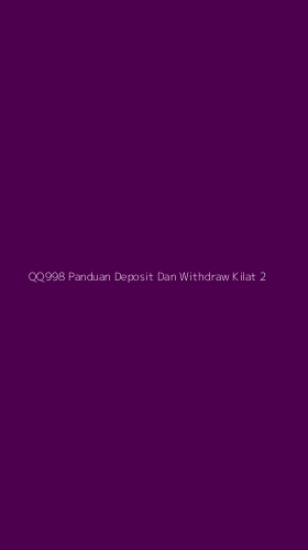 Tampilan Antarmuka Aplikasi Qq998 Panduan Deposit Dan Withdraw Kilat - 2