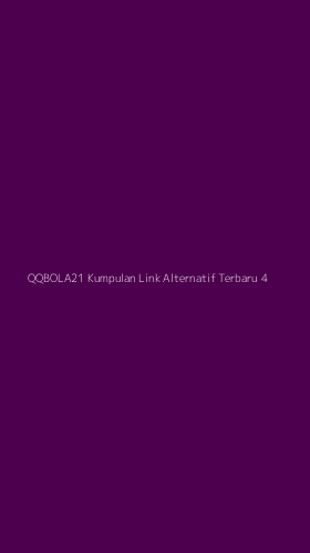 Tampilan Antarmuka Aplikasi Qqbola21 Kumpulan Link Alternatif Terbaru - 4