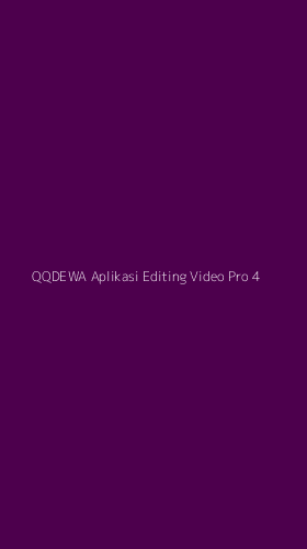 Tampilan Antarmuka Aplikasi Qqdewa Aplikasi Editing Video Pro - 4