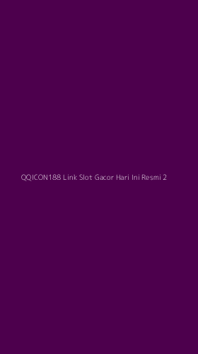 Tampilan Antarmuka Aplikasi Qqicon188 Link Slot Gacor Hari Ini Resmi - 2