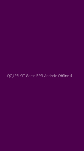 Tampilan Antarmuka Aplikasi Qqjpslot Game Rpg Android Offline - 4
