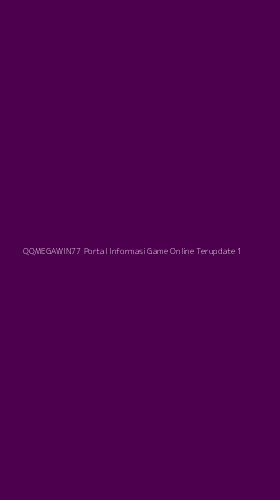 Tampilan Antarmuka Aplikasi Qqmegawin77 Portal Informasi Game Online Terupdate - 1